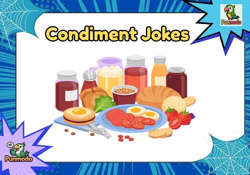 Condiment Jokes