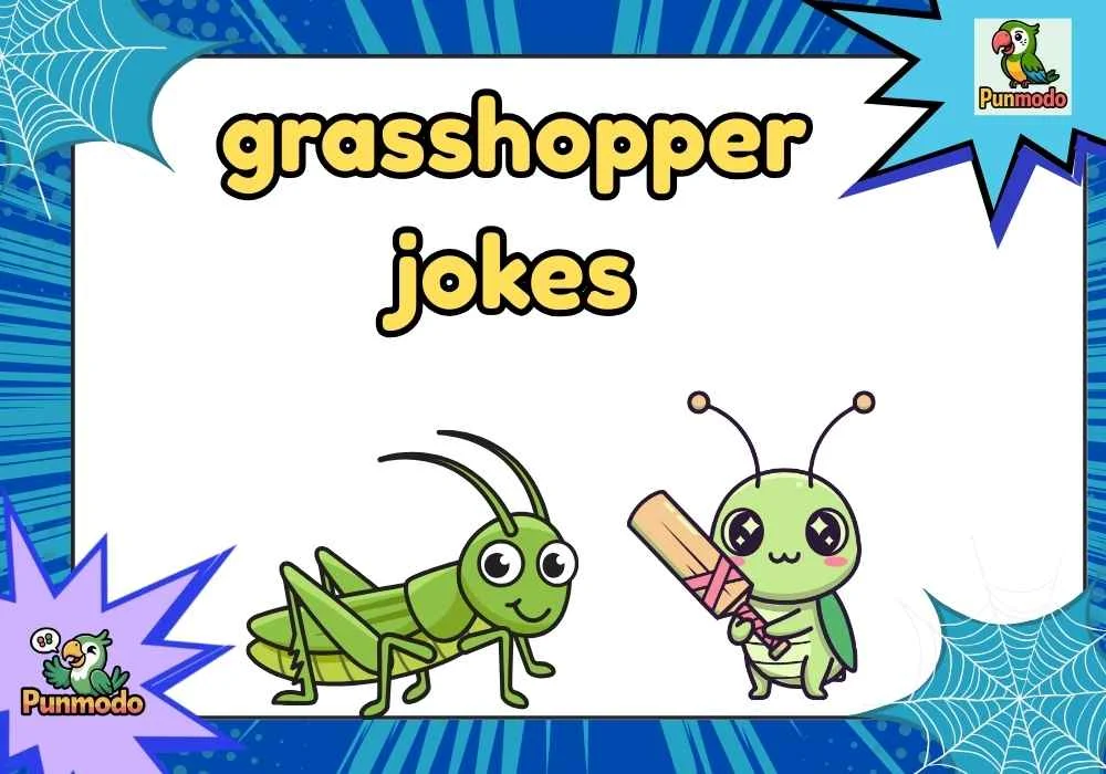 grasshopper jokes