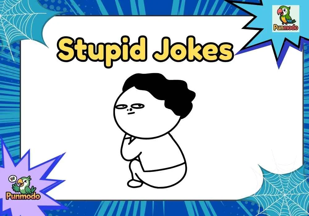 Stupid Jokes