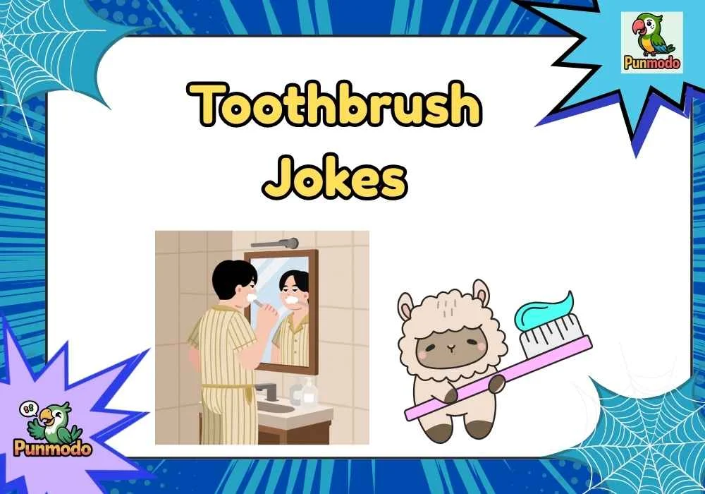 Toothbrush Jokes