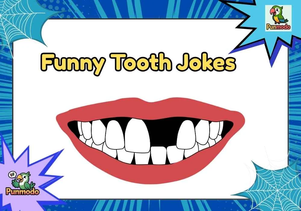 Funny Tooth Jokes