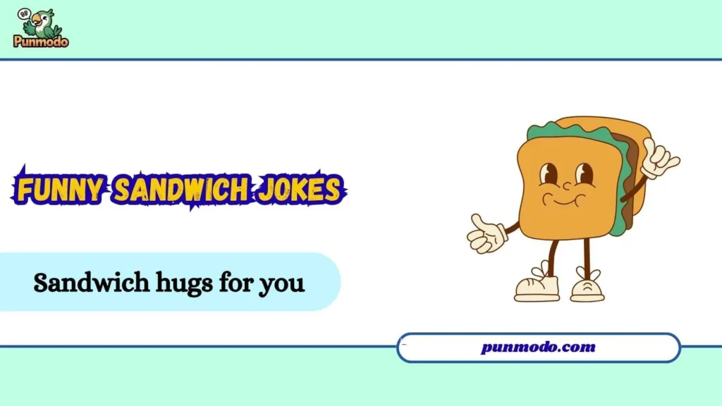 funny sandwich jokes